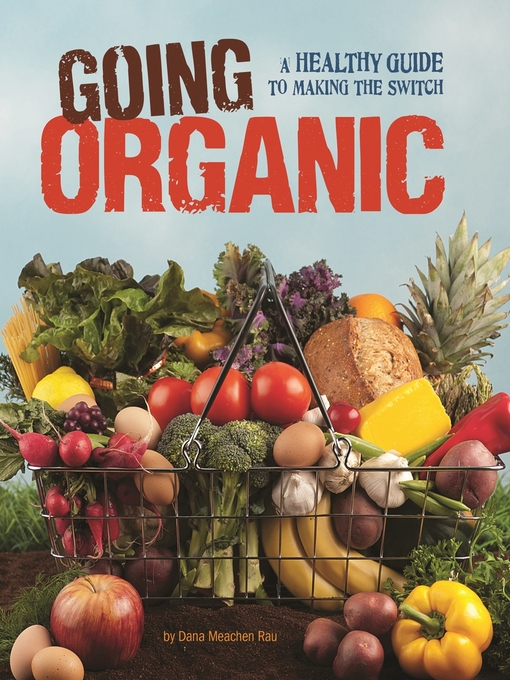 Title details for Going Organic by Dana Meachen Rau - Available